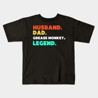 Husband.Dad.Grease Monkey.Legend. Kids T-Shirt